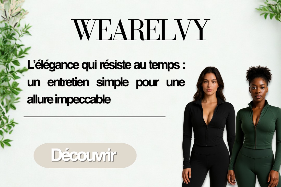 L’élégance qui résiste au temps : un entretien simple pour une allure impeccable